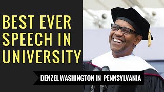 DENZEL WASHINGTON BEST SPEECH IN PENNSYLVANIA UNIVERSITY [upl. by Akehs]