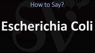 How to Pronounce Escherichia Coli CORRECTLY [upl. by Elaynad436]