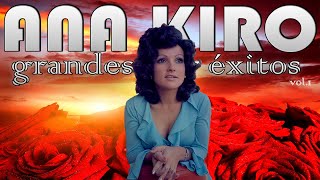 Ana Kiro  Grandes éxitos  Vol1 [upl. by Ahsinor]