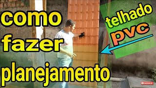 Como Planejar telhado de PVC tipo Colonial [upl. by Haywood]