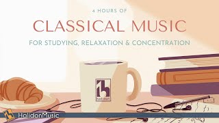 4 Hours Classical Music for Studying Relaxation amp Concentration [upl. by Cartwell794]