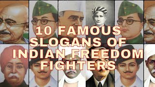 10 Famous Slogans of Indian Freedom Fighters [upl. by Rehportsirhc34]