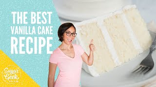 Moist amp Fluffy Vanilla Cake Recipe  Sugar Geek Show [upl. by Matazzoni]