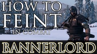 HOW TO FEINT  Bannerlord [upl. by Aiciruam656]