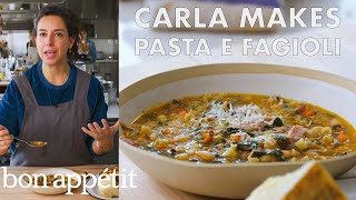 Carla Makes Pasta e Fagioli  From the Test Kitchen  Bon Appétit [upl. by Ial725]