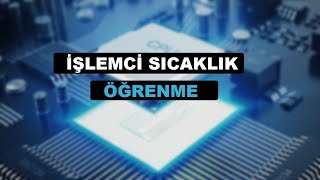 İşlemci CPU Sıcaklığına Nasıl Bakılır [upl. by Claiborn]