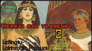 Hebrai Sal Tlangval  Episode  6 [upl. by Didier]