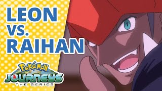 Leon vs Raihan  Pokémon Journeys  Official Clip [upl. by Selokcin583]