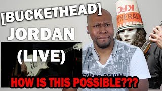 AMAZING REACTION TO BUCKETHEAD JORDAN LIVE [upl. by Leelaj]