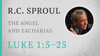 The Angel and Zacharias Luke 15–25 — A Sermon by RC Sproul [upl. by Majka]