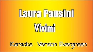 Laura Pausini  Vivimi Versione Karaoke Academy Italia [upl. by Harleigh]