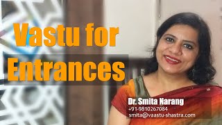 Vastu Tips for Entrances  Main Door Vastu Shastra NEW  Dr Smita Narang [upl. by Htims672]