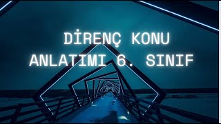 DİRENÇ KONU ANLATIMI 6 SINIF [upl. by Draw]