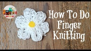 How to do Finger Knitting [upl. by Enitnatsnoc]