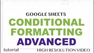 Advanced Conditional Formatting  Google Sheets  Use Formulas Cell References [upl. by Htebazile]