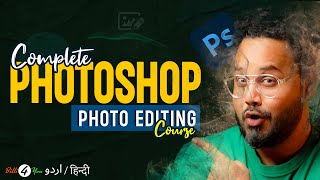 Adobe Photoshop Tutorial In Hindi  Complete Photo Editing Course [upl. by Nahor]