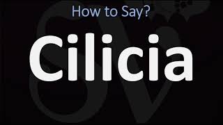 How to Pronounce Cilicia CORRECTLY [upl. by Nanci821]