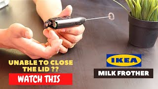 IKEA Milk Frother Battery Installation and Trick To Close the Lid [upl. by Spark]