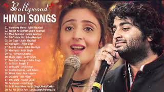 Bollywood Latest Songs 💕 Best Hindi Songs All Time 💕 Jubin Nautiyal B Praak Arijit Singh [upl. by Yffub]