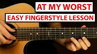 At My Worst  Pink Sweat  Fingerstyle Guitar Lesson Tutorial How to Play Fingerstyle [upl. by Nelac341]