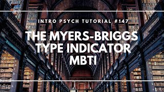 The MyersBriggs Type Indicator  MBTI Intro Psych Tutorial 147 [upl. by Sunev]