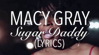 ‘Sugar Daddy’  Macy Gray Lyrics [upl. by Joses604]