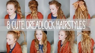 8 Cute Dreadlock Hairstyles [upl. by Trauts]