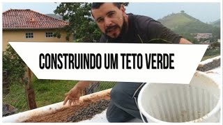 Como construir um Teto Verde  BIOCONSTRUÇÃO [upl. by Enej]