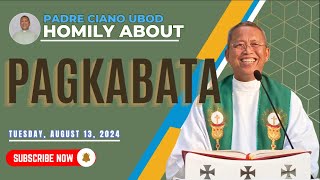 Fr Ciano Homily about PAGKABATA  8132024 [upl. by Yrnehnhoj905]