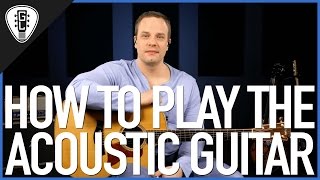 How To Play Acoustic Guitar  First Guitar Lesson [upl. by Agueda]