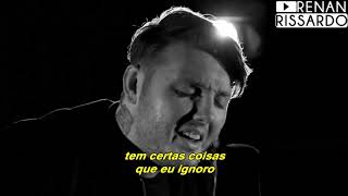 James Arthur  Certain Things Tradução [upl. by Alena]