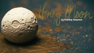 Holding Absence  Honey Moon [upl. by Swart]