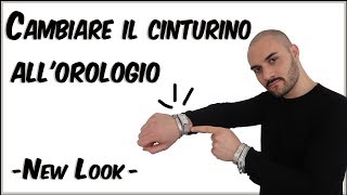 Cambiare il cinturino allorologio  New Look [upl. by Apps]