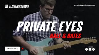 Private Eyes Hall amp Oates  Lexington Lab Band [upl. by Ssidnak]