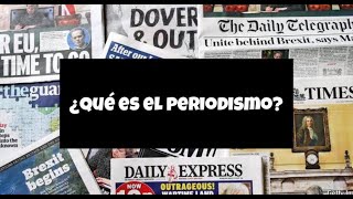 ¿Qué es el periodismo [upl. by Jaquiss]