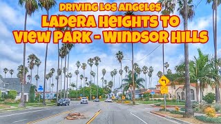 Driving Tour Los Angeles 🇺🇸 Ladera Heights to View Park  Windsor Hills California USA [upl. by Llerej]