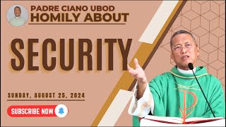 Fr Ciano Homily about SECURITY  8252024 [upl. by Yhtorod]