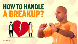 How To Handle A Breakup Gaur Gopal Das [upl. by Ahsilaf]