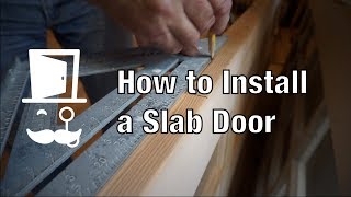 How to Install a Slab Door [upl. by Meekyh]