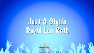 Just A Gigilo  David Lee Roth Karaoke Version [upl. by Barde]