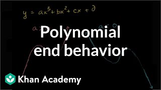 Polynomial end behavior  Polynomial and rational functions  Algebra II  Khan Academy [upl. by Daughtry]