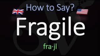 How to Pronounce Fragile American amp English Pronunciation Difference [upl. by Thomey690]