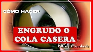 CÓMO HACER ENGRUDO O COLA CASERA [upl. by Iramat197]