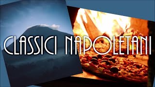 Classici napoletani  Best traditional Neapolitan songs [upl. by Ataynik]