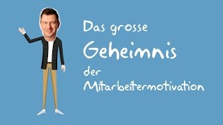 Geheimnis der Mitarbeitermotivation [upl. by Sivatco]